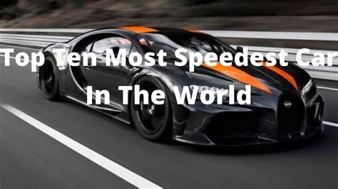 Top Ten Most Speedest Car In The World YouTube