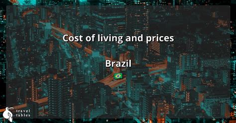 Cost Of Living And Prices In Brazil 🇧🇷 Updated Jul 2023 Traveltables