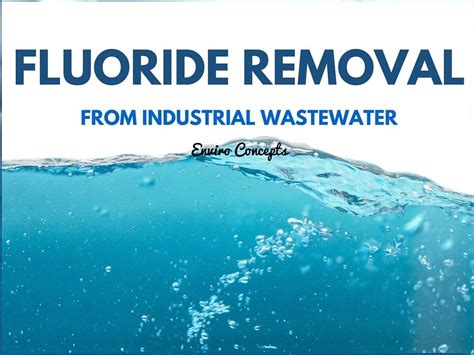 Fluoride Removal From Industrial Wastewater Enviro Concepts Waste