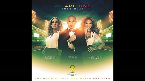 Pitbull Jennifer Lopez We Are One Lyrics Ole Ola The Official