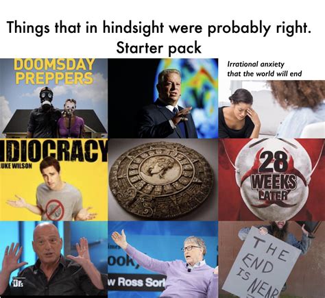 Things What In Hindsight Were Probably Right Starter Pack R