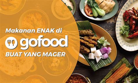 Makanan Di Gofood Paling Enak Buat Yang Mager Nibble