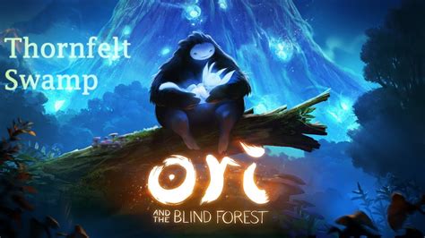 Ori And The Blind Forest Walkthrough Thornfelt Swamp 7 Youtube