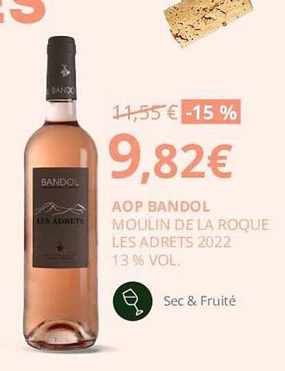 Promo Aop Bandole Moulin De La Roque Les Adrets Vol Chez La