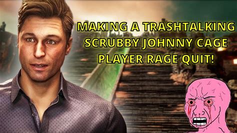 Raging Trash Talker Johnny Cage Player Rage Quit Mortal Kombat Youtube