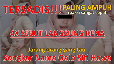 Terbongkar Nama Gaib Siti Hawa Jarang Orang Tau Youtube