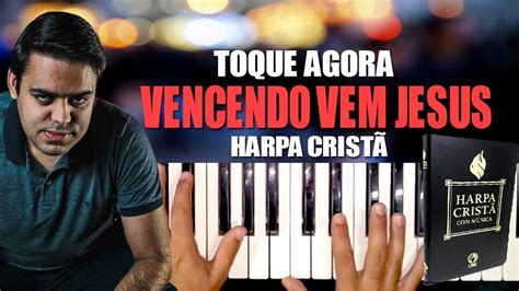 COMO TOCAR VENCENDO VEM JESUS DA HARPA CRISTÃ NO TECLADO Accords Chordify