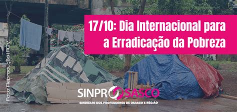 17 10 Dia Internacional para Erradicação da Pobreza Sinprosasco