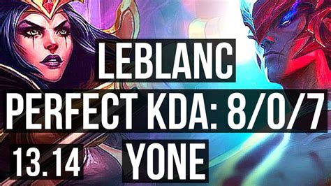 Leblanc Vs Yone Mid 807 Rank 4 Leblanc Legendary Euw