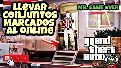 Llevar Conjuntos Marcados Al Online Del Modo Director Gta V Online