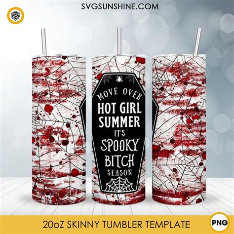 Move Over Hot Girl Summer It S Spooky Bitch Season Oz Tumbler Wrap PNG Halloween Oz Skinny