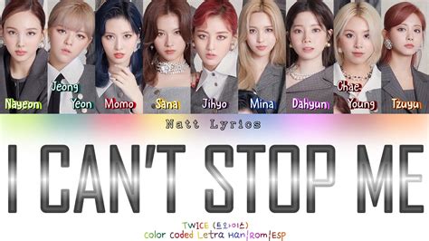 Twice 트와이스 I Cant Stop Me Sub Esp [color Coded Letra Han Rom Esp