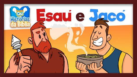 Esau e Jaco Turminha do Céu Histórias da Bíblia YouTube