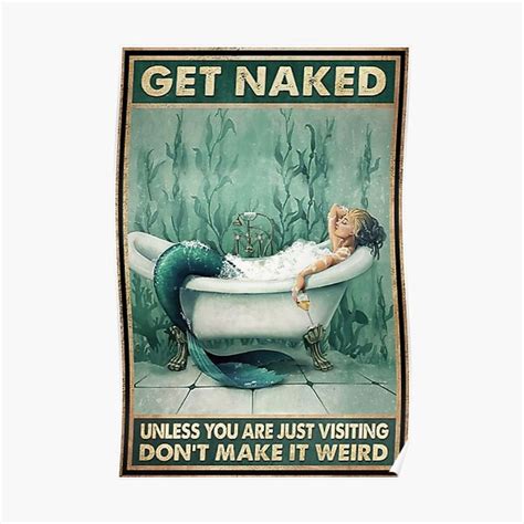 Mermaid Bathroom And Wine Get Naked Unless You Are Just Visiting Don T Make It Weird Premium