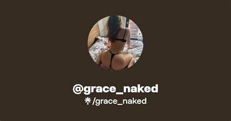 Grace Naked Find Grace Naked Onlyfans Linktree