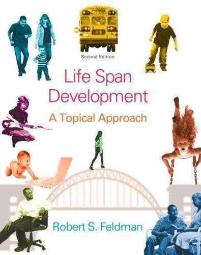 Lifespan Development A Topical Approach By Robert S Feldman