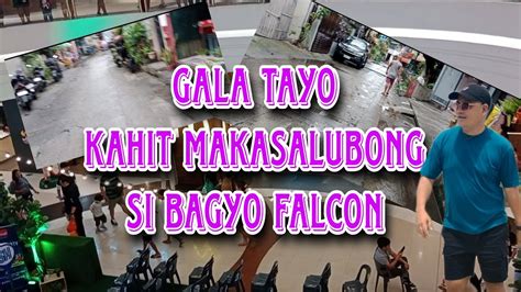 Bagyo Falcon Kalang Gagala Ako Tenggoy Agoy Vlogs Youtube