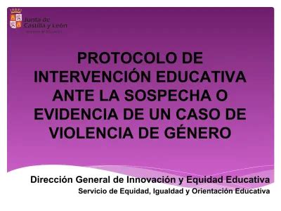 PROTOCOLO DE INTERVENCIÓN EDUCATIVA ANTE LA SOSPECHA O EVIDENCIA DE UN