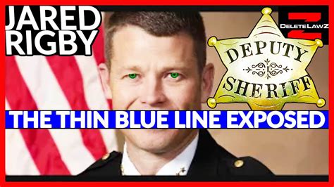 Exposed Sheriff Jared Rigby The Thin Blue Line WATCH Every Minute