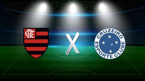 Flamengo X Cruzeiro Confira Horário Onde Assistir Palpites E