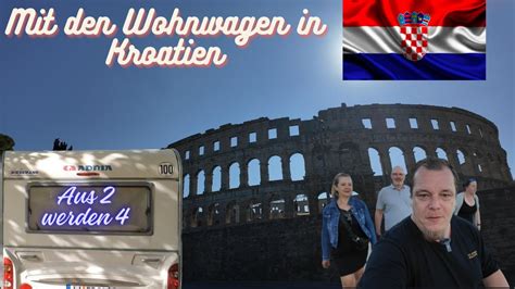 Kroatien 2024 Camping Kazela Wir Bekommen Besuch Wohnwagen