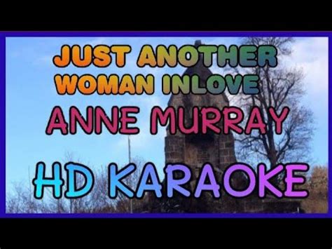 Just Another Woman In Love Karaoke By Anne Murray Hd Karaoke Nvz