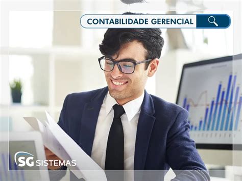 Contabilidade Gerencial Veja A Import Ncia Para Sua Empresa