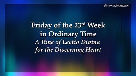 Friday Of The 23rd Week In Ordinary Time A Time Of Lectio Divina For