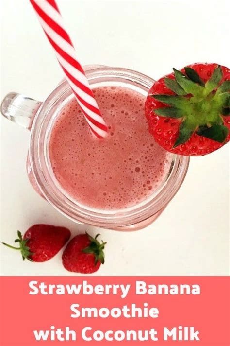 Strawberry Banana Smoothie With Coconut Milk Artofit