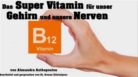 Vitamin B12 Super Vitamin Für Unser Gehirn Und Unsere Nerven Youtube