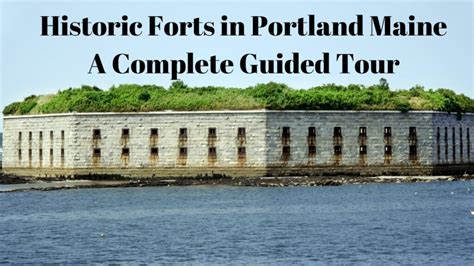 Historic Forts In Portland Maine A Complete Guided Tour Historic Forts