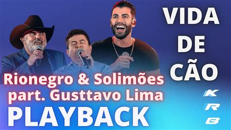 Vida De C O Rio Negro Solim Es Part Gusttavo Lima Playback