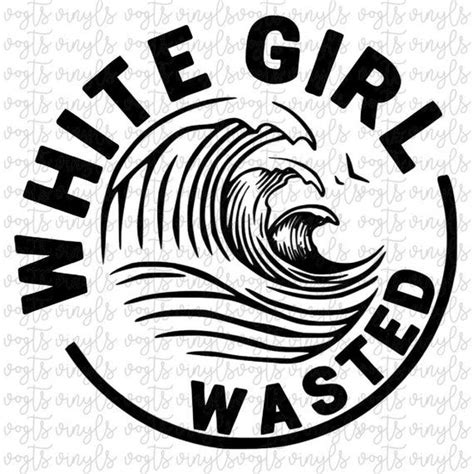 White Girl Wasted White Claw Sublimation Transfer Diy Etsy In 2020