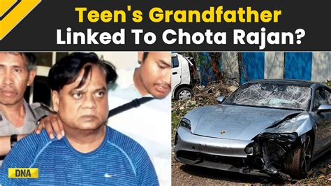 Pune Porsche Accident Teen S Grandfather Allegedly Connected With Underworld Chhota Rajan