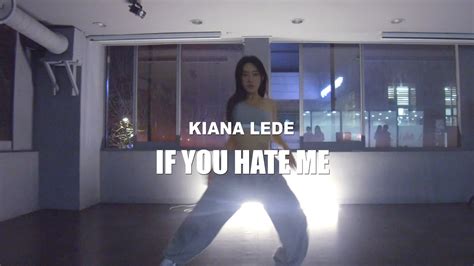 KIANA LEDE IF YOU HATE ME By Eleven YouTube