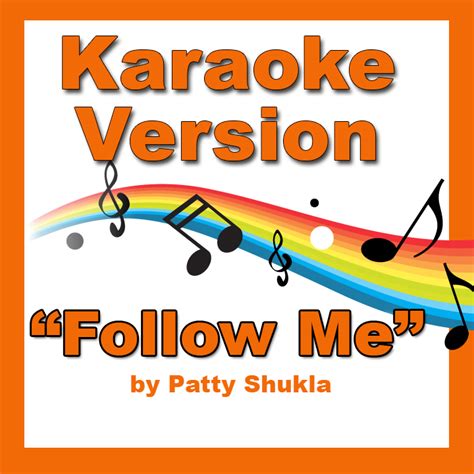 Follow Me Karaoke Version - Patty's Primary Songs