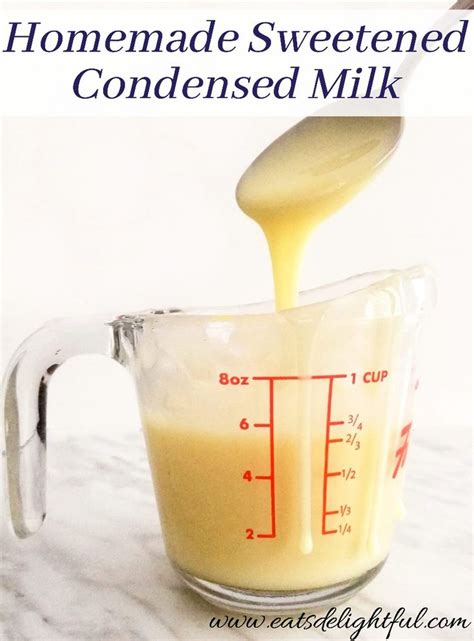 Homemade Sweetened Condensed Milk Eats Delightful Recipe Homemade Sweetened Condensed Milk