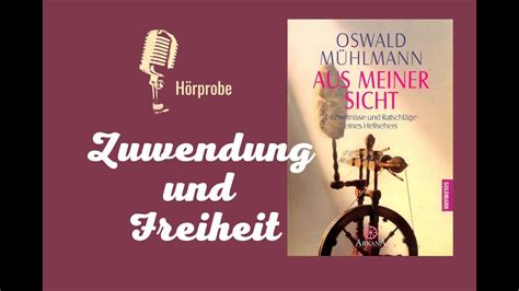 Zuwendung und Freiheit Hörprobe voice heilung bewusstsein Oswald