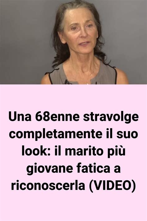 Una 68enne stravolge completamente il suo look il marito più giovane