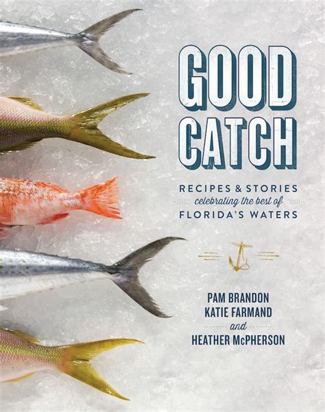 The cover of Good Catch: Recipes & Stories Celebrating the Best of ...