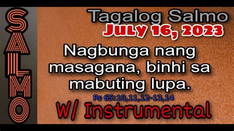 JULY 16 2023 TAGALOG SALMO NAGBUNGA NANG MASAGANA BINHI SA