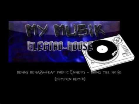 My Musik Electro House Benny Benassi Feat Public Enemy Bring The