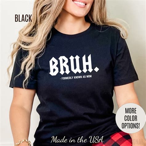 Bruh Formerly Known As Mom Shirt Mom Mommy Bruh Shirt Christmas Mom T