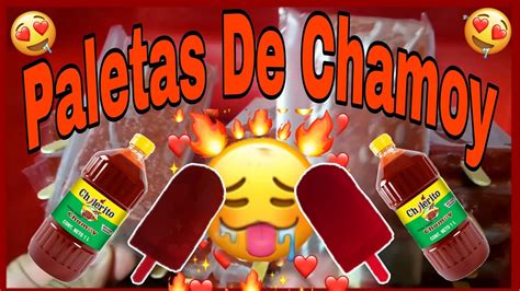 Paletas De Chamoy Como Prepararlas Ricas Y Sabrosas Youtube