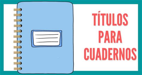 Descubre T Tulos Bonitos Y Sencillos Para Tus Cuadernos