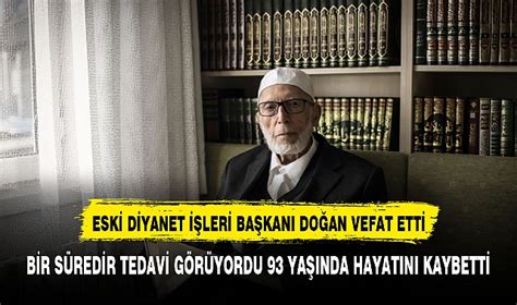 Eski Diyanet Leri Ba Kan L Tfi Do An Hayat N Kaybetti G Ndem