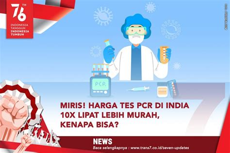 TRANS7 Miris Harga PCR DI India 10X Lebih Murah Kok Bisa