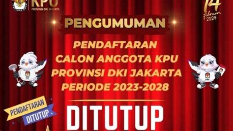 Tak Ada Perpanjangan Pendaftaran Calon Anggota Kpu Dki Jakarta Periode