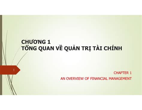 Chapter 1 Overview Financial Management CHƯƠNG 1 TỔNG QUAN VỀ QUẢN