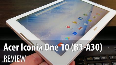 Acer Iconia One 10 B3 A30 Review YouTube